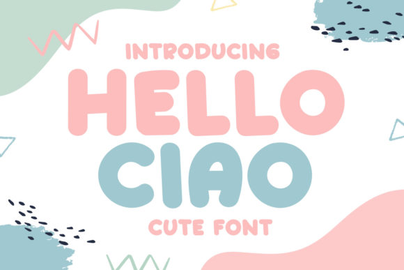 Reviewing Hello Ciao: A Cute Display Font for Campaigns