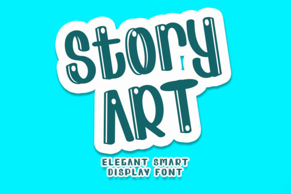 Story Art: A Bubbly Display Font for Modern Branding